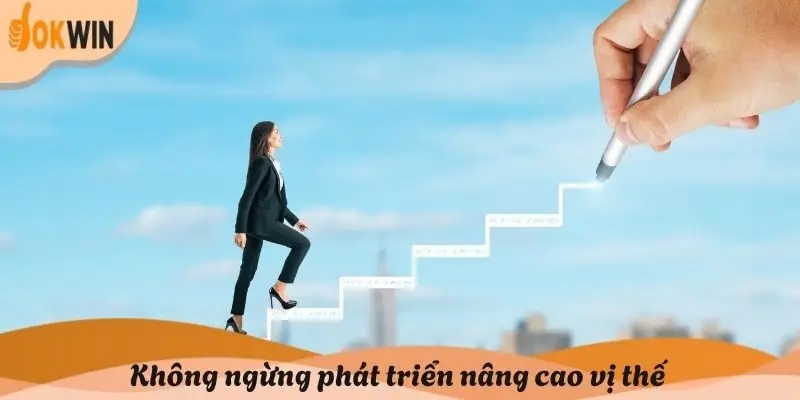 Không ngừng phát triển nâng cao vị thế