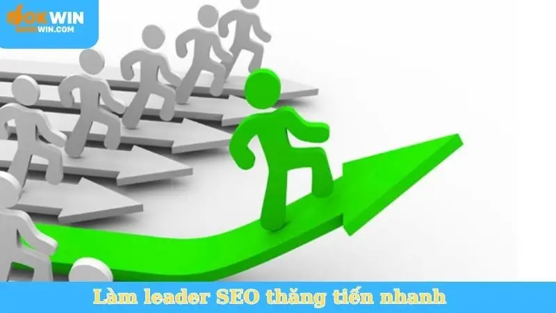 Làm leader SEO thăng tiến nhanh