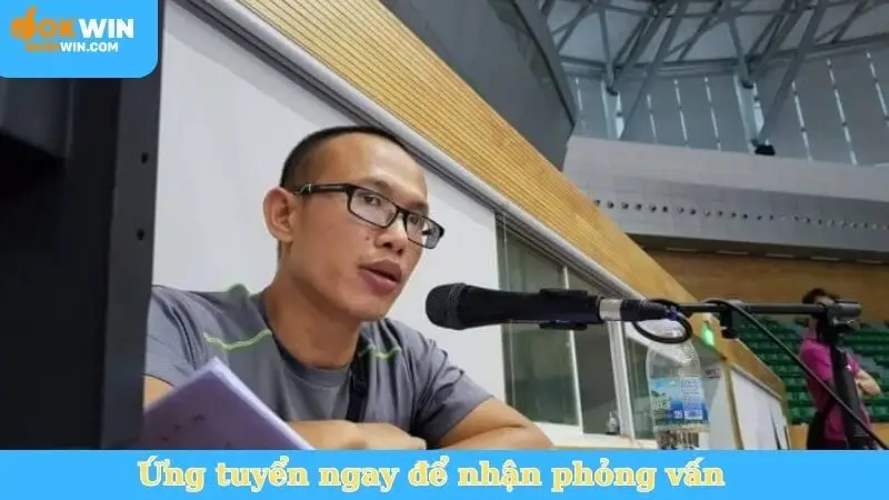 Ứng tuyển ngay để nhận phỏng vấn